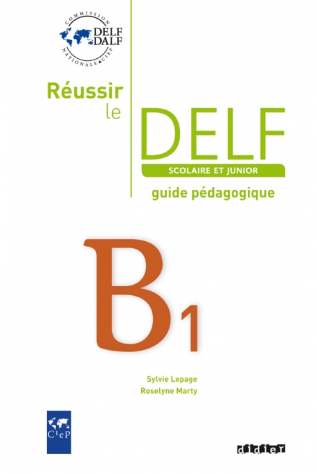 Reussir le DELF Scolaire et junior B1 Guide pedagogique / Книга для учителя