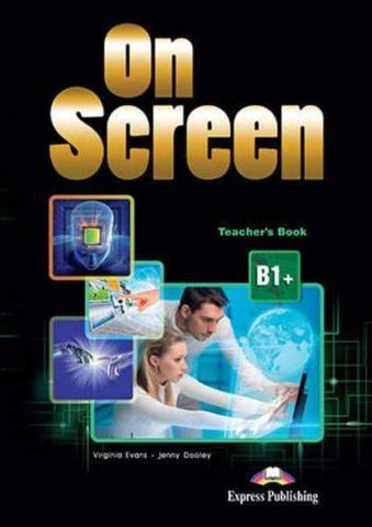 On Screen B1+ Teacher's Book / Книга для учителя