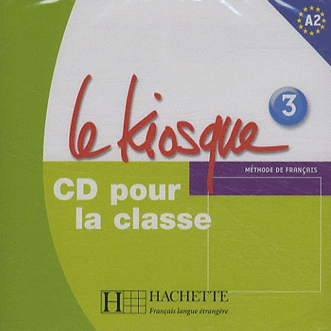 Le Kiosque 3 CD pour la classe / Аудиодиск для работы в классе