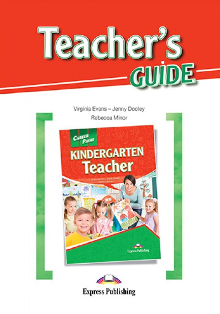 Career Paths Kindergarten Teacher Teacher's Guide / Книга для учителя