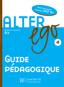 Alter Ego B2 Guide pedagogique / Книга для учителя