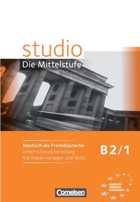 Studio d B2.1 Unterrichtsvorbereitung + Tests / Книга для учителя (1 часть)