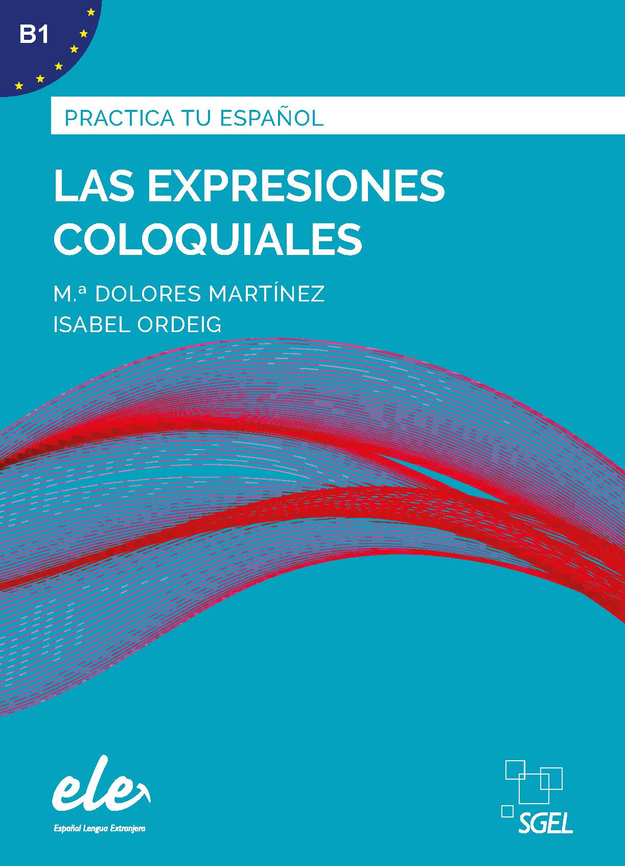 Practica tu Espanol Las expresiones coloquiales (Nueva edicion)
