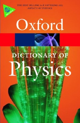 Oxford Dictionary of Physics (6th Edition)