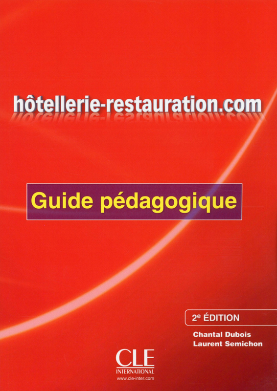Hotellerie-restauration.com (2e Edition) Guide pedagogique / Книга для учителя