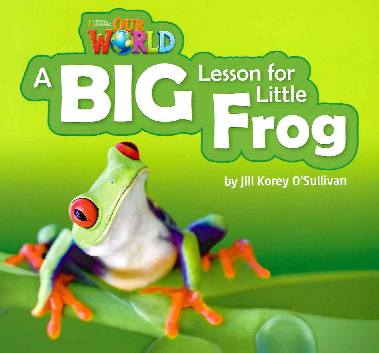 Our World 2 A Big Lesson for Little Frog / Книга для чтения