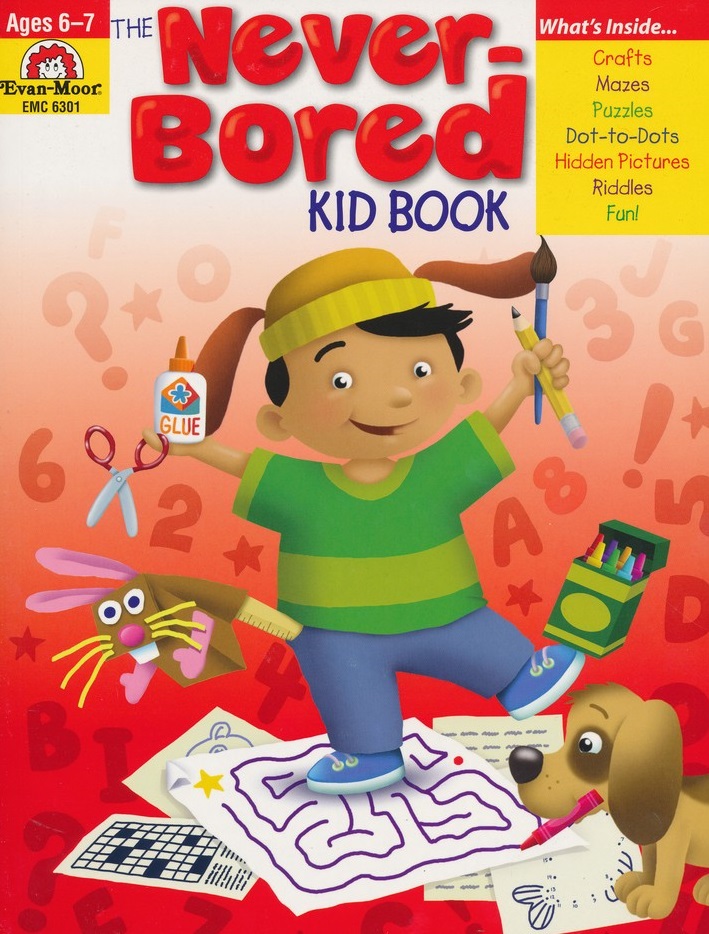 The Never-Bored (Ages 6-7) Kid Book