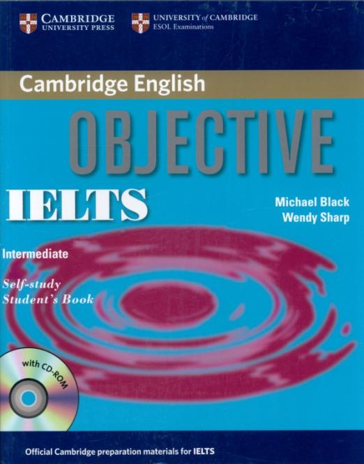 Objective IELTS. Intermediate. Self Study Student's Book with CD-ROM