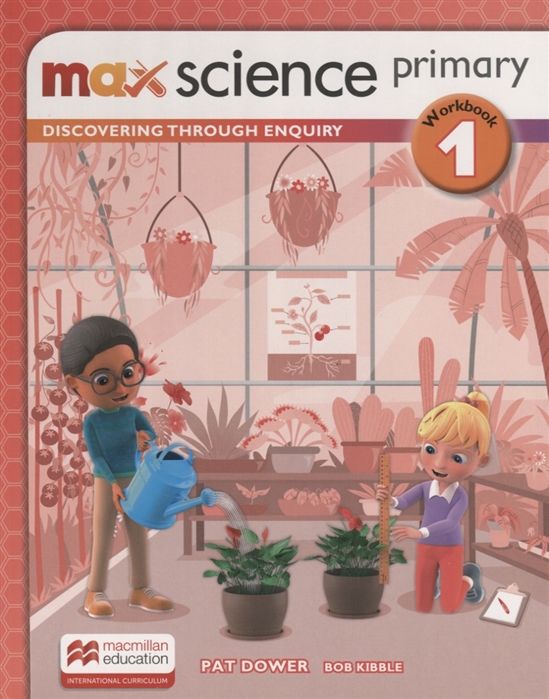 Max Science primary 1 Workbook / Рабочая тетрадь