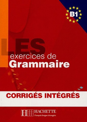 Les 500 Exercices de Grammaire B1 Livre + Corriges / Учебник
