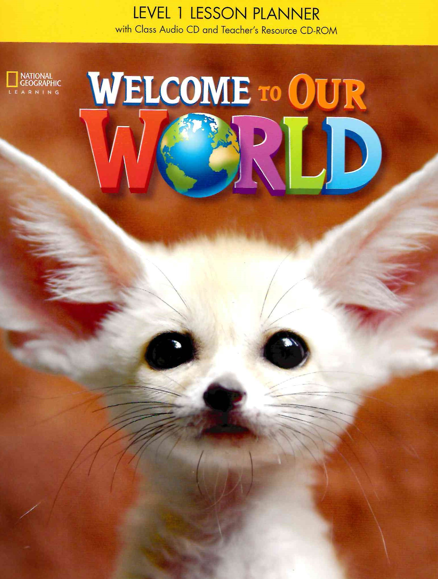 Welcome to Our World 1 Lesson Planner + Class CD + CD-ROM / Книга для учителя