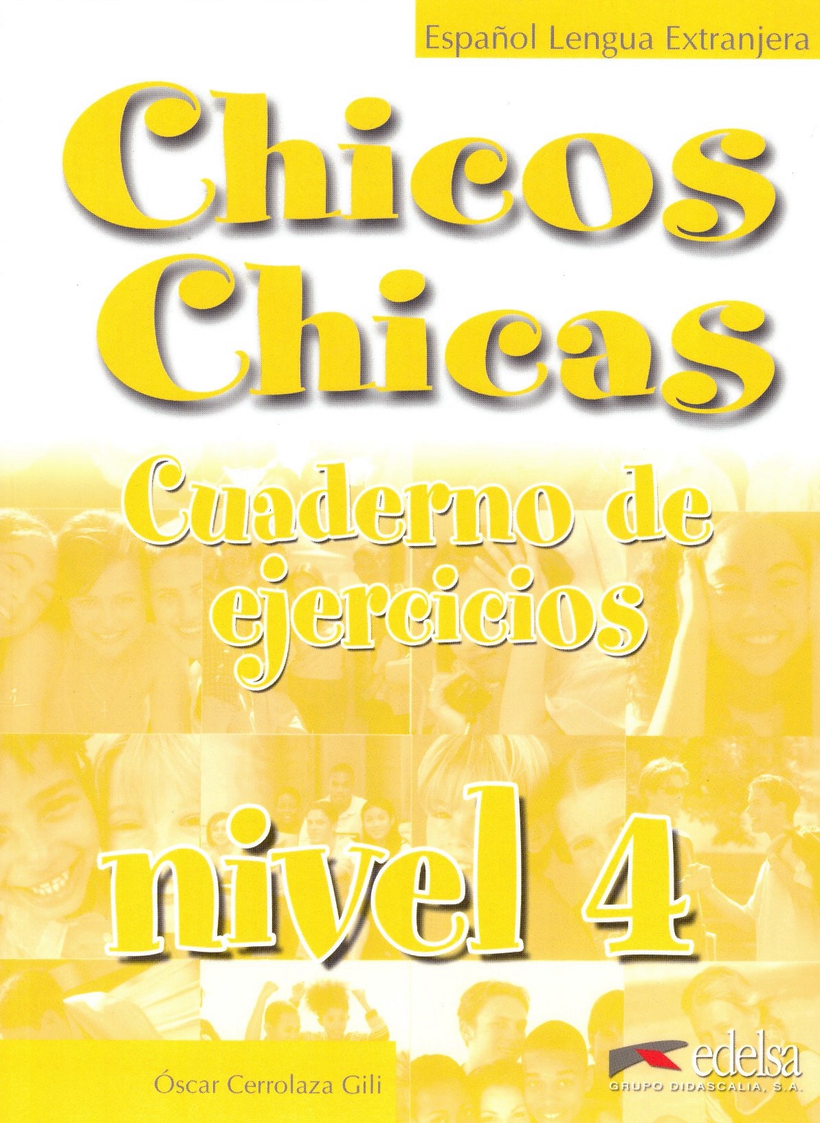 Chicos Chicas 4 Cuaderno de Ejercicios / Рабочая тетрадь