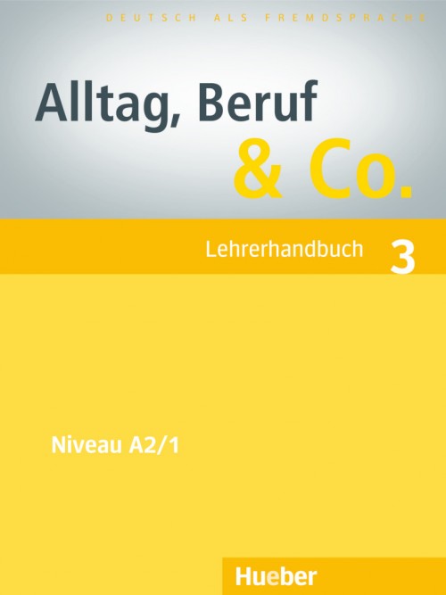 Alltag, Beruf und Co 3 Lehrerhandbuch / Книга для учителя