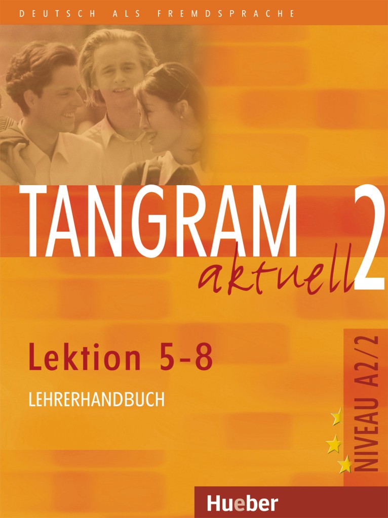 Tangram aktuell 2 Lektion 5-8 Lehrerhandbuch / Книга для учителя Лекции 5-8