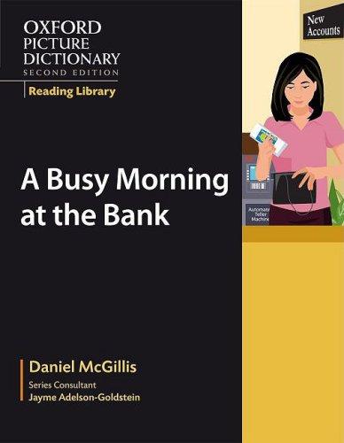 Oxford Picture Dictionary (Second Edition) A Busy Morning at the Bank