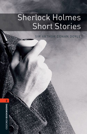 Oxford Bookworms: Sherlock Holmes Short Stories