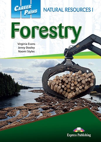 Career Paths Natural Resources 1 Forestry Student's Book / Учебник
