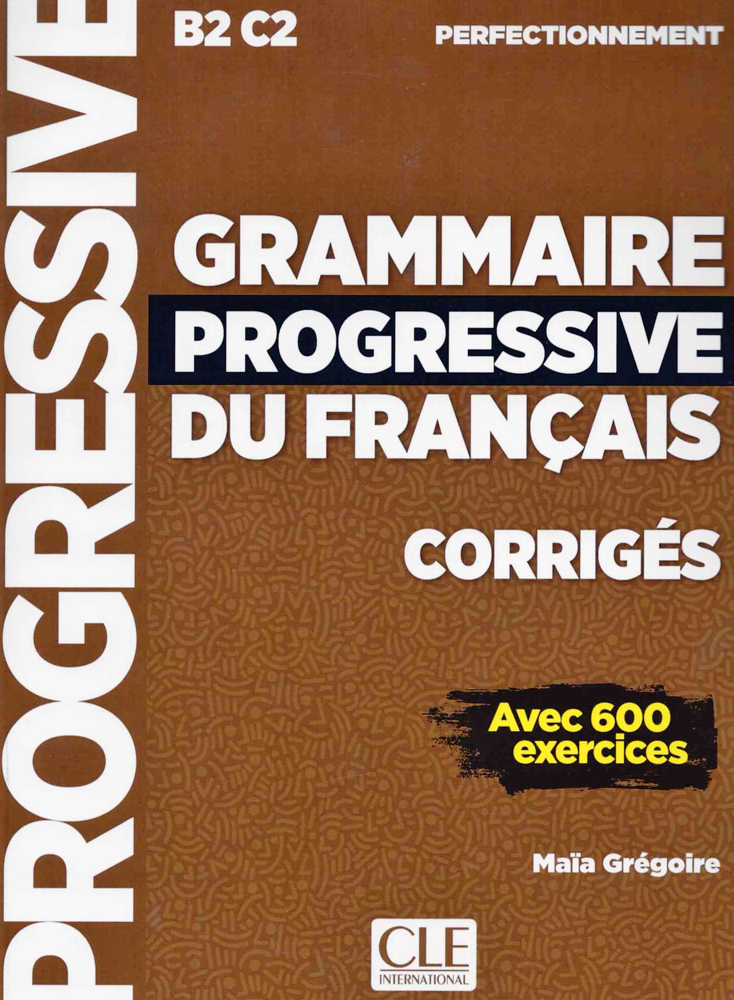Grammaire Progressive du Francais Perfectionnement Corriges / Ответы