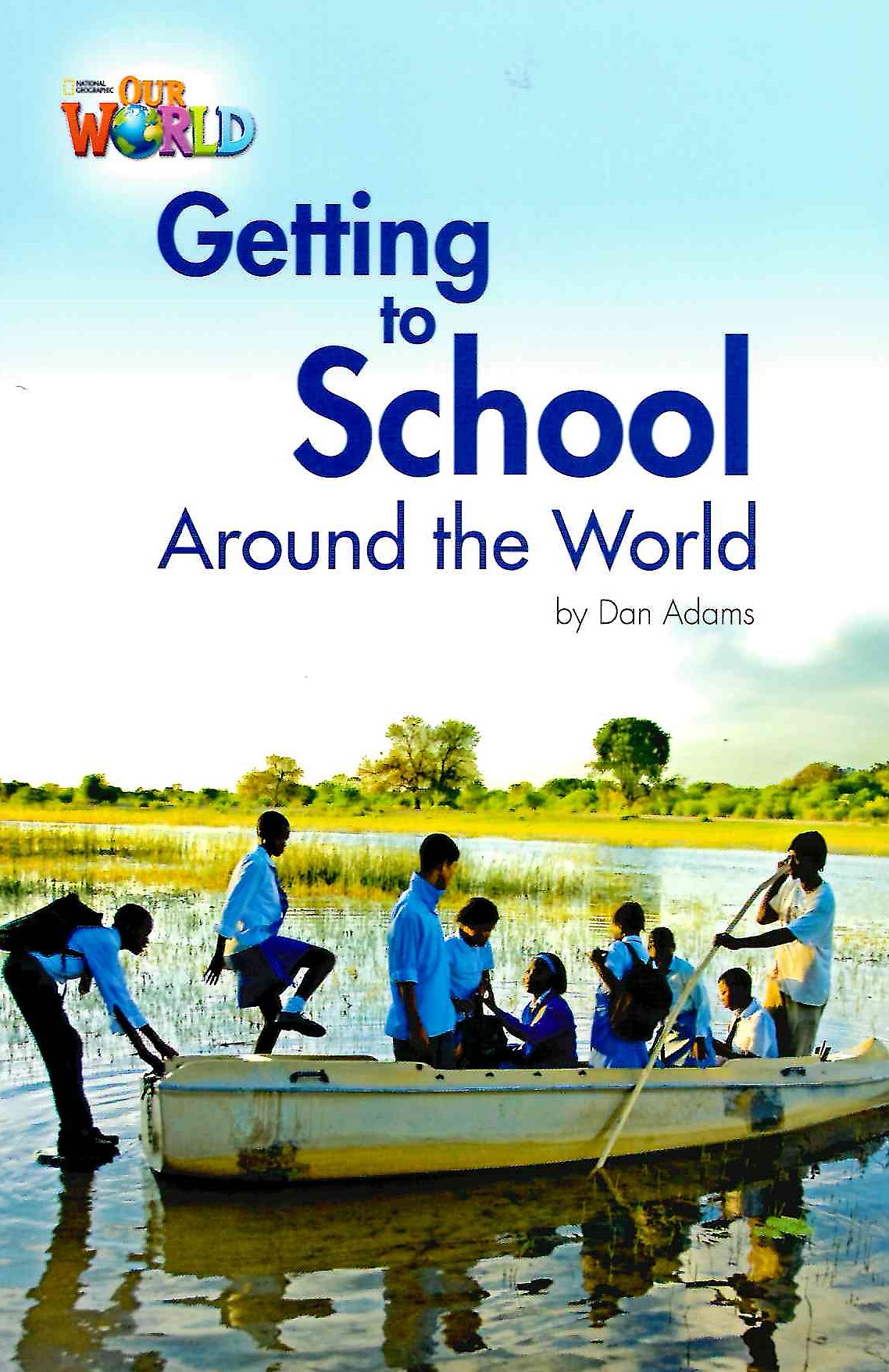 Our World 3 Getting to School around the World / Книга для чтения