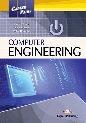 Career Paths Computer Engineering Student's Book / Учебник