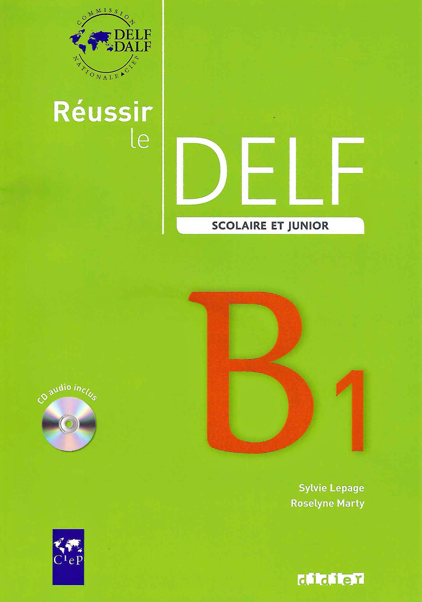Reussir le DELF Scolaire et junior B1 + Audio CD / Учебник