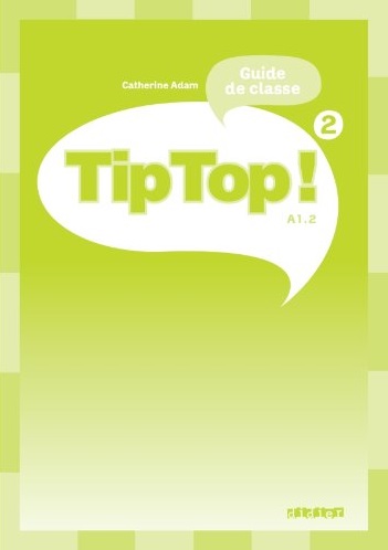 Tip Top! 2 Guide de classe / Книга для учителя