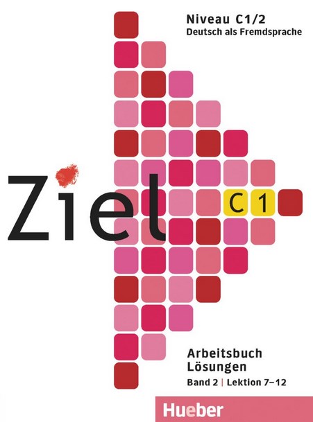 Ziel C1.2 Arbeitsbuch Losungen / Ответы к рабочей тетради (2 часть)