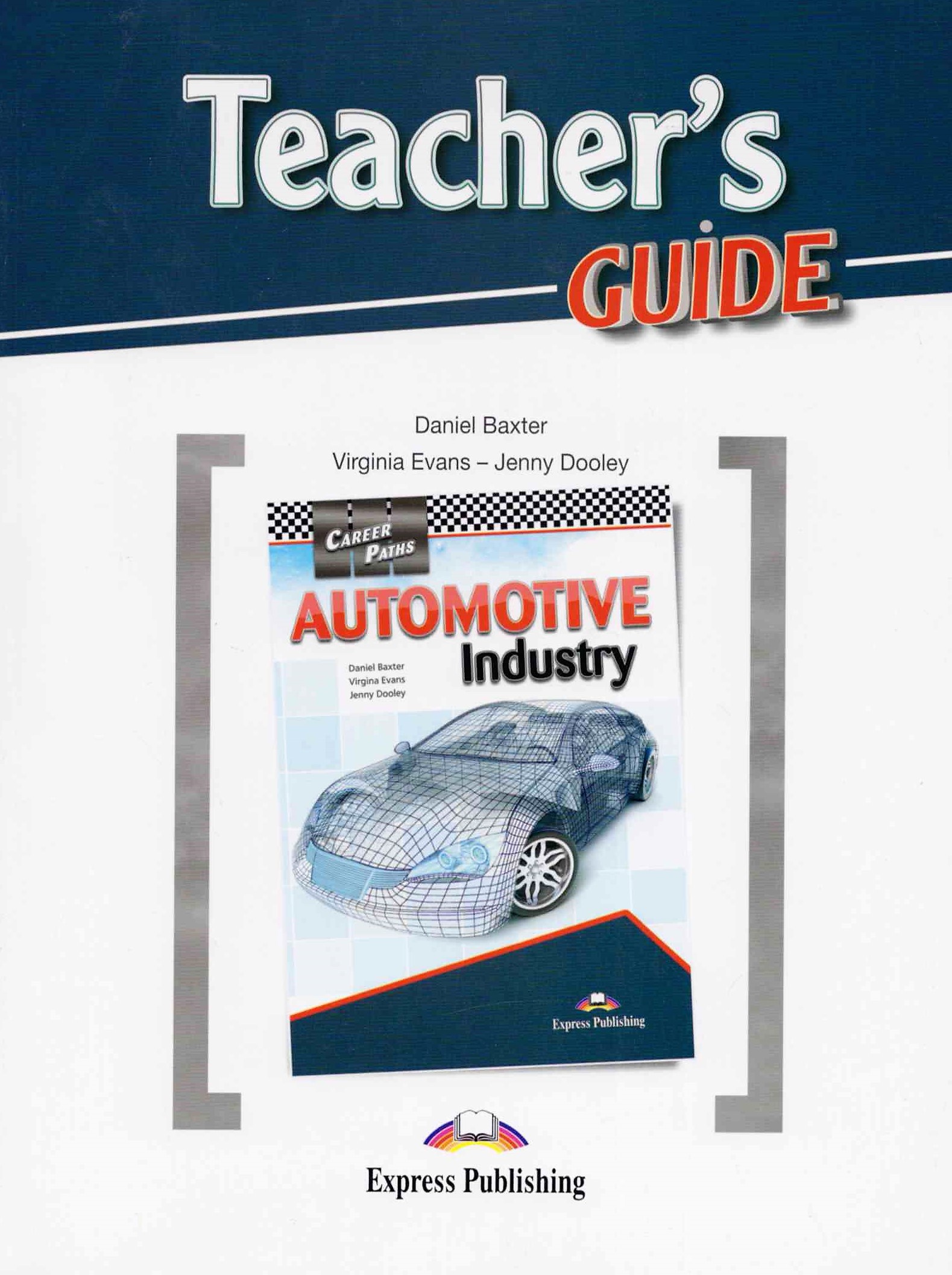 Career Paths Automotive Industry Teacher's Guide / Книга для учителя