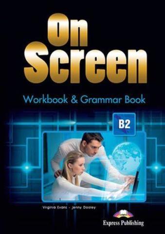 On Screen B2 Workbook and Grammar Book / Рабочая тетрадь