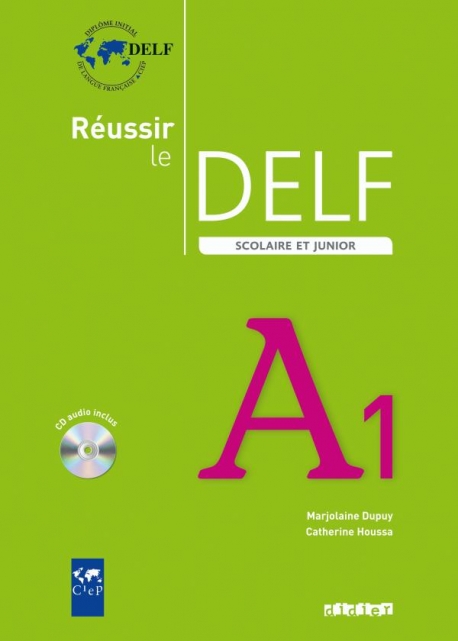 Reussir le DELF Scolaire et junior A1 + Audio CD / Учебник