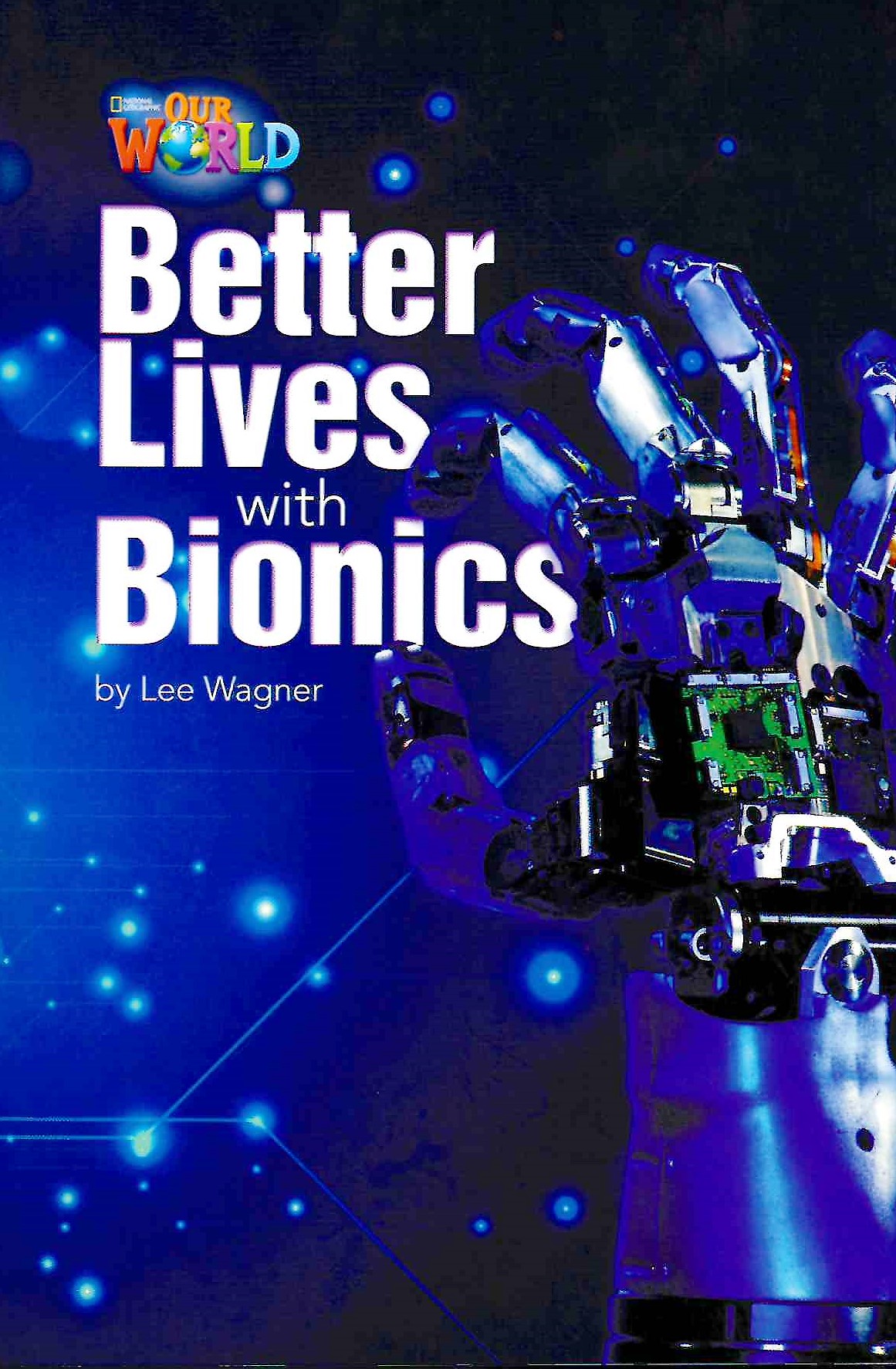 Our World 6 Better Lives With Robots / Книга для чтения