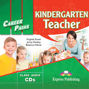 Career Paths Kindergarten Teacher Class Audio CDs / Аудиодиски