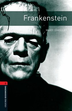 Oxford Bookworms: Frankenstein + Audio