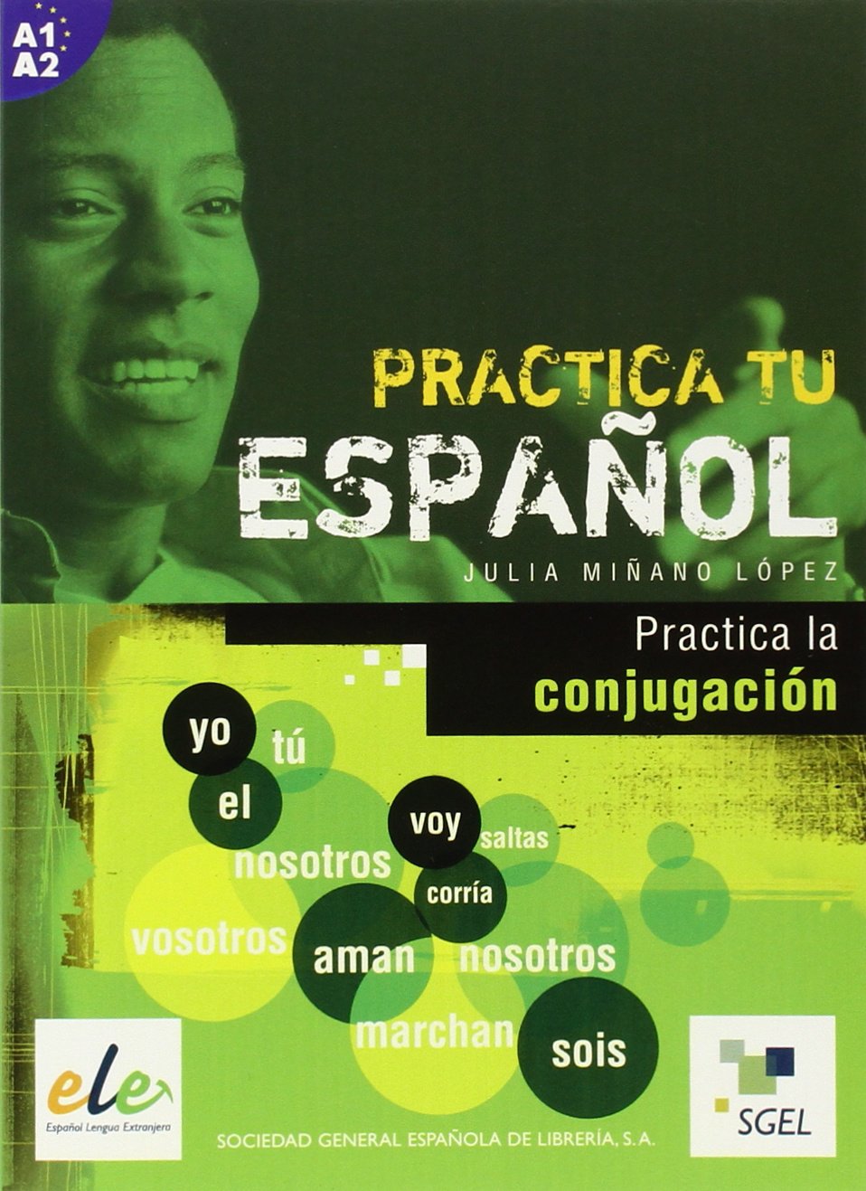 Pratica tu Espanol Practica la conjugacion