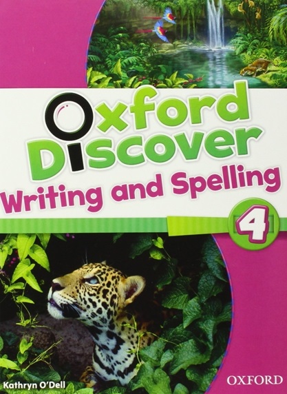 Oxford Discover 4 Writing and Spelling / Письмо и правописание