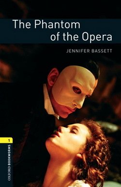 Oxford Bookworms: The Phantom of the Opera + Audio