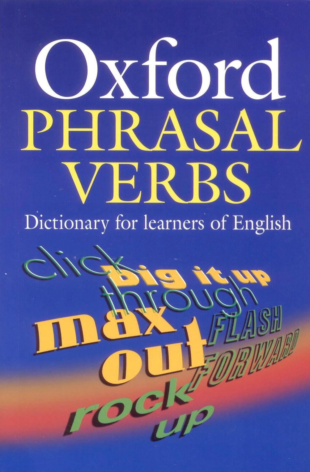 Oxford Phrasal Verbs Dictionary (2nd Edition)