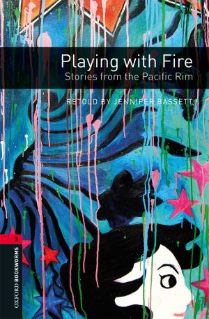 Oxford Bookworms: Playing with Fire