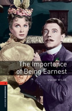 Oxford Bookworms: The Importance of Being Earnest + Audio