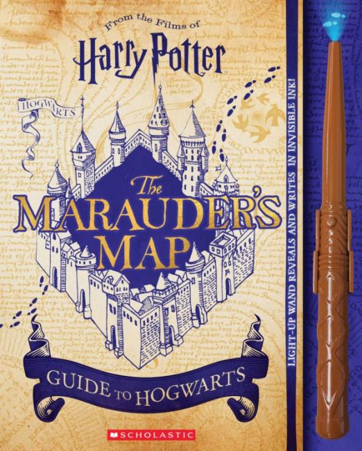 Harry Potter. Marauder's Map Guide to Hogwarts