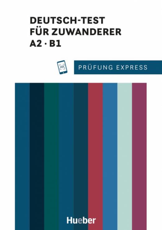Prüfung Express – Deutsch-Test für Zuwanderer A2, B1. Übungsbuch mit Audios online / Учебник + аудио-онлайн