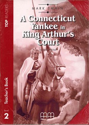 Top Readers: A Connecticut Yankee in King Arthur’s Court Teacher’s Book Pack
