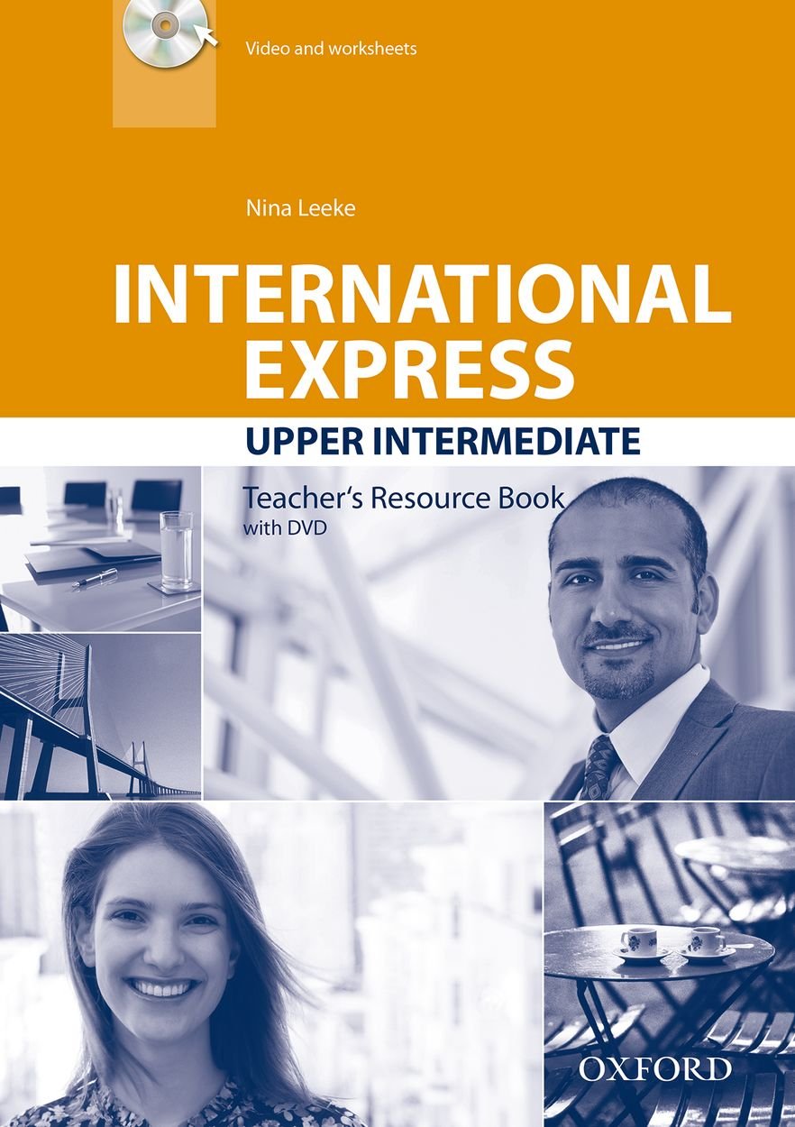 International Express (Third Edition) Upper-Intermediate Teacher's Resource Book + DVD / Книга для учителя