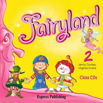 Fairyland 2 Class CDs / Аудиодиски для работы в классе