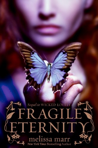 Wicked Lovely 3: Fragile Eternity