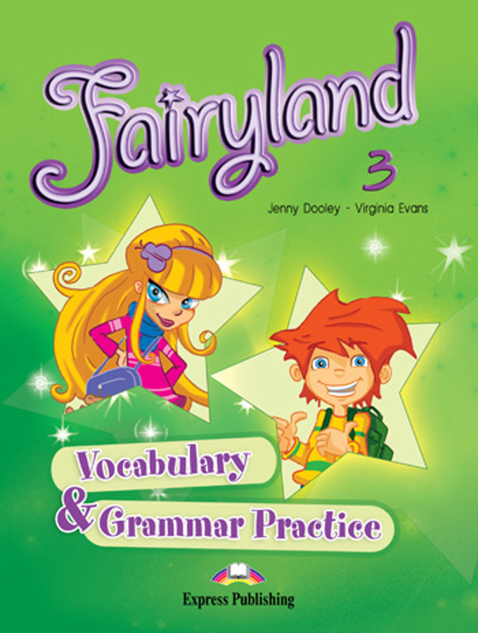 Fairyland 3 Vocabulary and Grammar Practice / Сборник упражнений