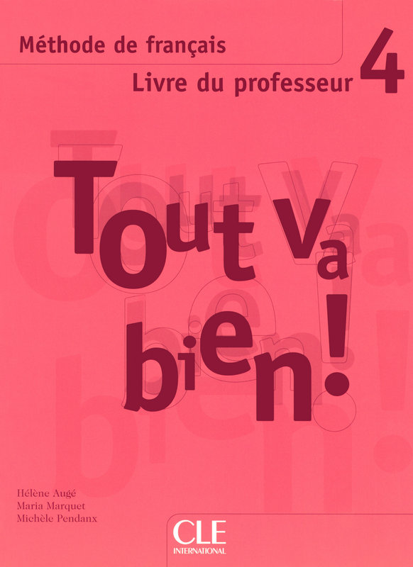 Tout Va Bien! 4 Livre du professeur / Книга для учителя