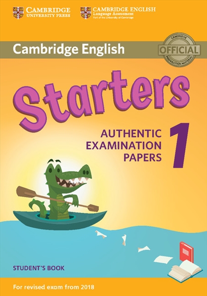 Starters 1 Authentic Examination Papers Student's Book Тесты
