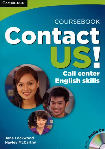 Contact Us! Call Center English Skills. Coursebook with Audio CD