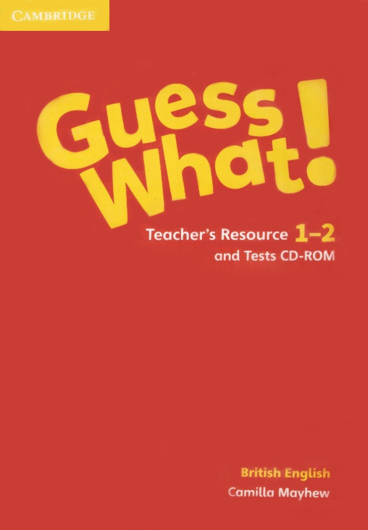 Guess What! 1-2 Teacher's Resource + Tests CD-ROM / Дополнительные материалы для учителя